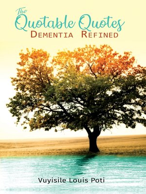 cover image of The Quotable Quotes: Dementia Refined